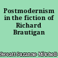 Postmodernism in the fiction of Richard Brautigan
