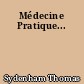 Médecine Pratique...