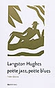 Langston Hughes : poète jazz, poète blues
