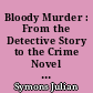 Bloody Murder : From the Detective Story to the Crime Novel : a History