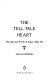 The Tell-Tale Heart : The Life and Works of Edgar Allan Poe