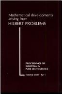 Mathematical developments arising from Hilbert problems : [proceedings of the Symposium in pure mathematics of the American mathematical society, held at Northern Illinois university, Dekalb, Illinois, may 1974]