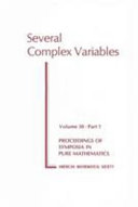 Several complex variables : [proceedings of the Symposium in pure mathematics of the American Mathematical Society, held at Williams College, Williamstown, Massachussets, July 28-August 15, 1975]