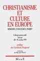 Christianisme et culture en Europe : mémoire, conscience, projet