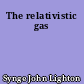 The relativistic gas