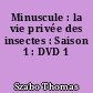 Minuscule : la vie privée des insectes : Saison 1 : DVD 1