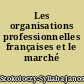 Les organisations professionnelles françaises et le marché commun