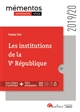 Les institutions de la Ve République : cours intégral et synthétique, outils pédagogiques