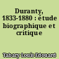 Duranty, 1833-1880 : étude biographique et critique