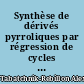 Synthèse de dérivés pyrroliques par régression de cycles et applications biologiques