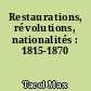 Restaurations, révolutions, nationalités : 1815-1870