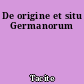 De origine et situ Germanorum