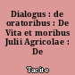 Dialogus : de oratoribus : De Vita et moribus Julii Agricolae : De Germania