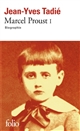 Marcel Proust : I : biographie