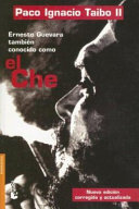 Ernesto Guevara : también conocido como el Che