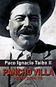 Pancho Villa : roman d'une vie