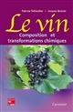 Le vin : composition et transformations chimiques