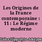 Les Origines de la France contemporaine : 11 : Le Régime moderne
