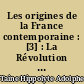 Les origines de la France contemporaine : [3] : La Révolution : 2 : La conquête jacobine