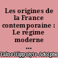 Les origines de la France contemporaine : Le régime moderne : 2
