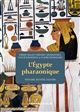L'Égypte pharaonique : histoire, société, culture