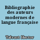 Bibliographie des auteurs modernes de langue française