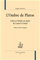 L'ombre de Platon : unité et Trinité au siècle de Louis le Grand