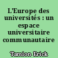 L'Europe des universités : un espace universitaire communautaire
