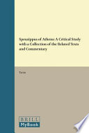 Speusippus of Athens : a critical study with a collection of the related texts and commentary