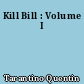Kill Bill : Volume I