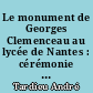 Le monument de Georges Clemenceau au lycée de Nantes : cérémonie d'Inauguration, du 26 avril 1931