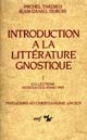 Introduction à la littérature gnostique : I : Histoire du mot "gnostique", instruments de travail, collections retrouvées avant 1945