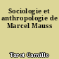 Sociologie et anthropologie de Marcel Mauss