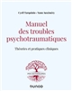 Manuel des troubles psychotraumatiques : Théories et pratiques cliniques