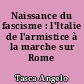 Naissance du fascisme : l'Italie de l'armistice à la marche sur Rome