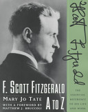 F. Scott Fitzgerald A to Z : the essential reference to his life and work