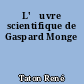 L'œuvre scientifique de Gaspard Monge