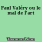 Paul Valéry ou le mal de l'art