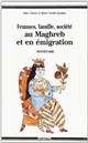 Femmes, famille, société au Maghreb et en émigration : 700 travaux et documents inédits : répertoire