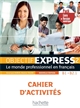 Objectif express 2, A2-B1, le monde professionnel en français : cahier d'activités : pack livre + version numérique