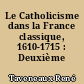 Le Catholicisme dans la France classique, 1610-1715 : Deuxième partie