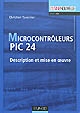 Microcontrôleurs PIC 24 : description et mise en oeuvre