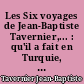 Les Six voyages de Jean-Baptiste Tavernier,... : qu'il a fait en Turquie, en Perse, et aux Indes..
