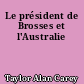 Le président de Brosses et l'Australie