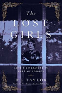 The lost girls : Love and literature in wartime London