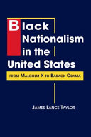 Black nationalism in the United States : from Malcolm X to Barack Obama