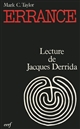 Errance : lecture de Jacques Derrida : un essai d'a-théologie postmoderne