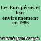 Les Européens et leur environnement en 1986