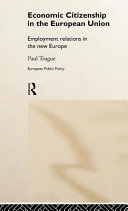 Economic Citizenship in the European Union : Employment Relations in the New Europe