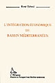 L'intégration économique du bassin méditerranéen